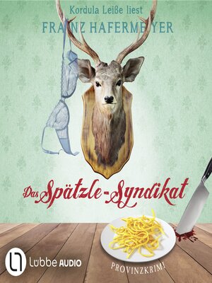 cover image of Das Spätzle-Syndikat--Schäfer und Dorn, Teil 2
